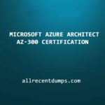 Microsoft Azure Architect AZ-300 certification